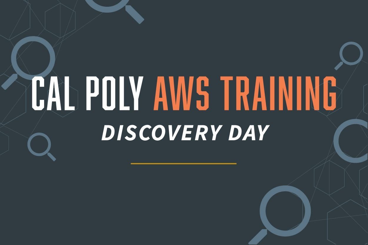 Image with the words "Cal Poly AWS Training Discovery Day