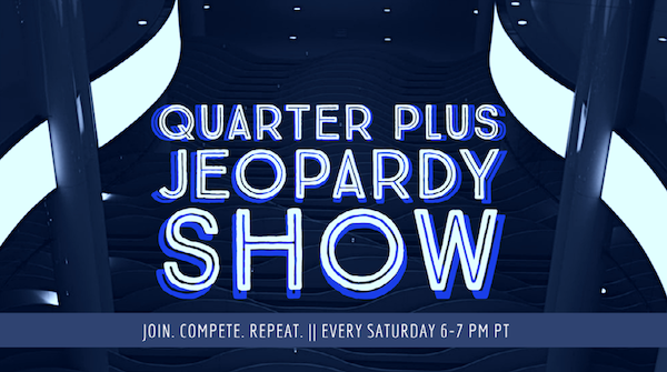 The words Quarter Plus Jeopardy Show in white on a dark background. The ad is for an event for Quarter Plus students.